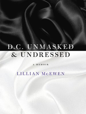 cover image of D.C. Unmasked & Undressed